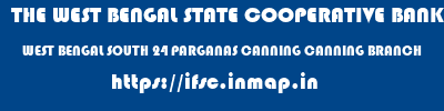 THE WEST BENGAL STATE COOPERATIVE BANK  WEST BENGAL SOUTH 24 PARGANAS CANNING CANNING BRANCH  ifsc code